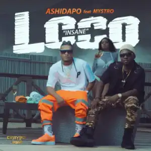 Ashidapo - Loco (Insane) ft. Mystro